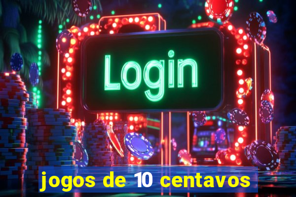 jogos de 10 centavos